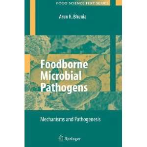  Foodborne Microbial Pathogens Arun K. Bhunia Books