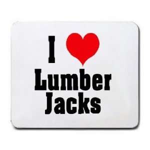  I Love/Heart Lumber Jacks Mousepad