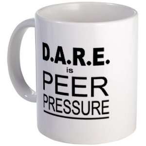  Dare pressure peer indoctrination drugs Mug by  