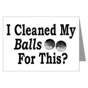  Greeting Card Golf Humor I Cleaned My Balls For This 