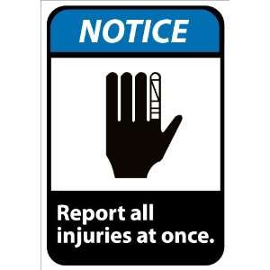  SIGNS REPORT ALL INJURIES AR ONCE