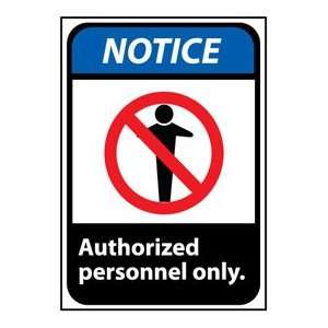 Notice Sign 10x7 Rigid Plastic   Authorized Personnel Only  