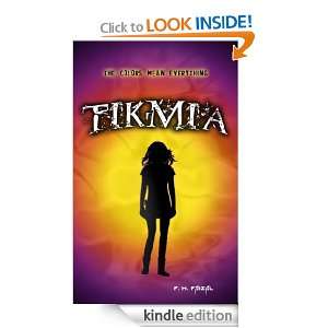Tikmia (The Tikmia Trilogy) F. H. Faizal  Kindle Store