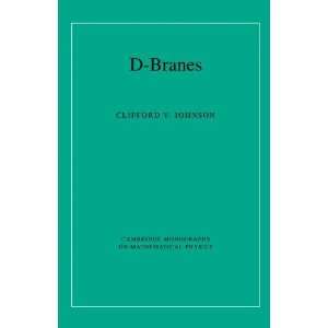  D Branes (Cambridge Monographs on Mathematical Physics 