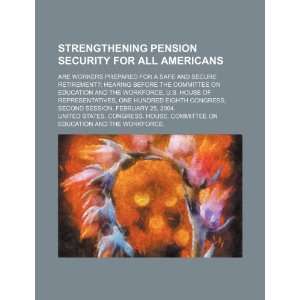 Strengthening pension security for all Americans are workers prepared 