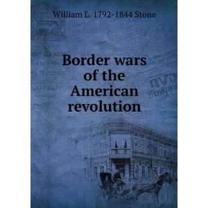 Border wars of the American revolution William L. 1792 