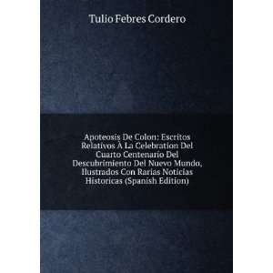   Historicas (Spanish Edition) Tulio Febres Cordero  Books
