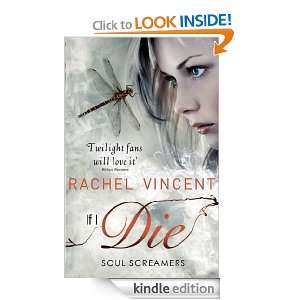 If I Die (Soul Screamers) Rachel Vincent  Kindle Store