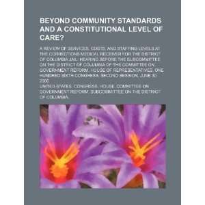 Beyond community standards and a constitutional level of care? a 