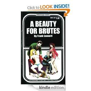 Beauty for Brutes Frank Leonard  Kindle Store