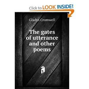  The gates of utterance and other poems Gladys Cromwell 