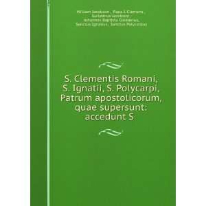 Clementis Romani, S. Ignatii, S. Polycarpi, Patrum apostolicorum 