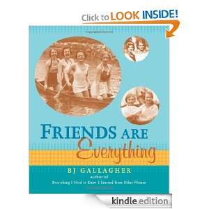 Friends Are Everything BJ Gallagher  Kindle Store