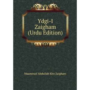    Ydgi I Zaigham (Urdu Edition) Muammad Abdullah Khn Zaigham Books
