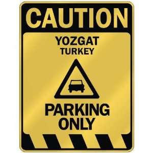   CAUTION YOZGAT PARKING ONLY  PARKING SIGN TURKEY