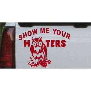 Show me Your Hooters Funny Car Window Wall Laptop Decal Sticker    Red 