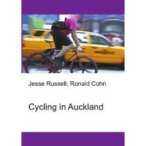  Cycling in Auckland Ronald Cohn Jesse Russell Books