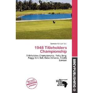   1948 Titleholders Championship (9786138410034) Germain Adriaan Books