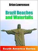 Brazil Beaches and Waterfalls Brian Lawrenson