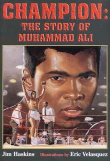   The Story of Muhammad Ali by Jim Haskins, Walker & Company  Hardcover
