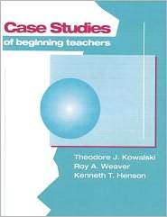 Case Studies of Beginning Teachers, (0801312612), Theodore J. Kowalski 