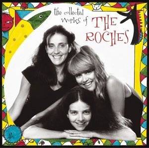   wea collected works of the roches music the sisters shine although it