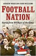Football Nation Sixty Years Andrew Ward
