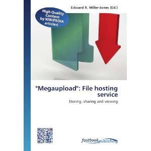  Megaupload File hosting service Storing, sharing and 