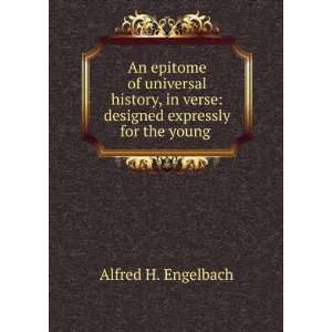   verse designed expressly for the young . Alfred H. Engelbach Books