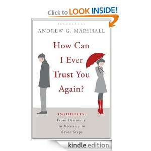 How Can I Ever Trust You Again? Infidelity From Discovery to 