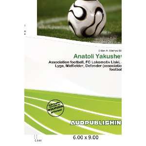  Anatoli Yakushev (9786200607041) Eldon A. Mainyu Books