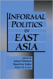 Informal Politics in East Asia, (0521645387), Lowell Dittmer 