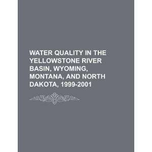  Water quality in the Yellowstone River Basin, Wyoming, Montana 