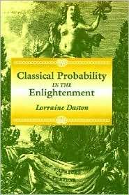 Classical Probability in the Enlightenment, (069100644X), Lorraine 