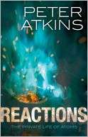 Reactions The Private Life of Peter Atkins