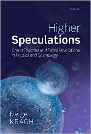 Higher Speculations Grand Theories and Failed Revolutions in Physics 
