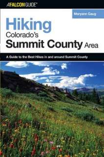 Hiking Colorados Summit County Area A Guide to the Best Hikes in and 