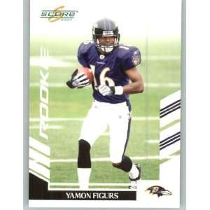  2007 Score #427 Yamon Figurs RC   Baltimore Ravens 