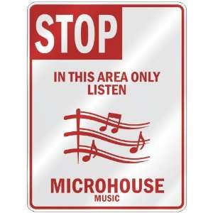  STOP  IN THIS AREA ONLY LISTEN MICROHOUSE  PARKING SIGN 