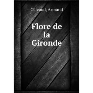  Flore de la Gironde Armand Clavaud Books