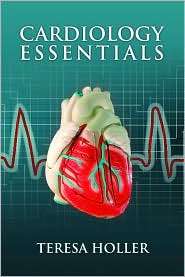 Cardiology Essentials, (076375076X), Teresa Holler, Textbooks   Barnes 
