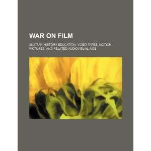  War on film military history education video tapes 