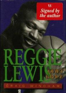  A Customers review of Reggie Lewis Quiet Grace