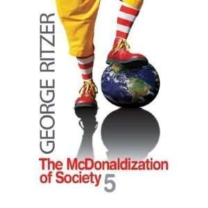  The McDonaldization of Society 5 [MCDONALDIZATION OF 