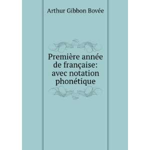   §aise avec notation phonÃ©tique Arthur Gibbon BovÃ©e Books