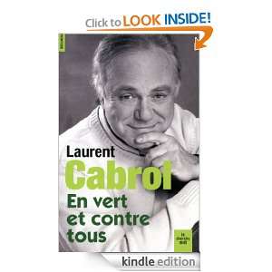 En vert et contre tous (Documents) (French Edition) Laurent CABROL 