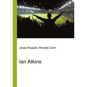 Ian Atkins Ronald Cohn Jesse Russell  Books