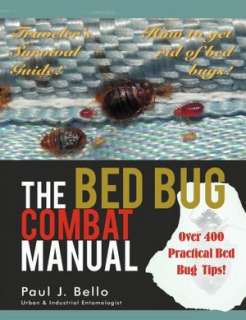   The Bed Bug Combat Manual by Paul J. Bello, AuthorHouse  Paperback
