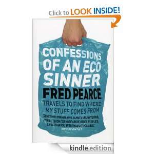 Confessions Of An Eco Sinner (Eden Project Books) Fred Pearce  