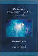 Complete Conversations with Neale Donald Walsch